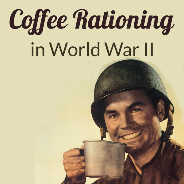 Coffee Rationing in America during World War II