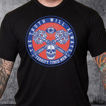 Load image into Gallery viewer, T-shirt The Truth Will Always Terrify Timid Men RWB on Black
